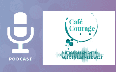 Cafe Courage – Mutige Geschichten aus der Business Welt